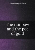 The rainbow and the pot of gold