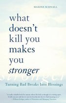 What Doesn't Kill You Makes You Stronger