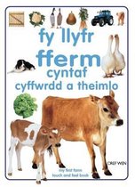 Fy Llyfr Fferm Cyntaf Cyffwrdd a Theimlo - My First Farm Book Touch and Feel