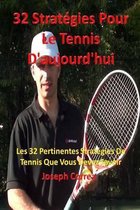 32 Strategies Pour Le Tennis D'aujourd'hui