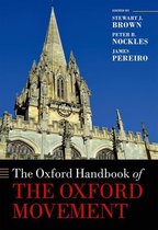 Oxford Handbooks - The Oxford Handbook of the Oxford Movement