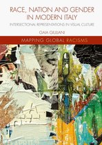 Mapping Global Racisms - Race, Nation and Gender in Modern Italy