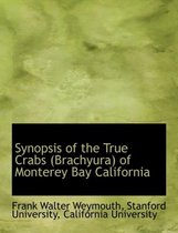 Synopsis of the True Crabs (Brachyura) of Monterey Bay California