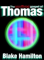 The Unofficial Gospel of Thomas