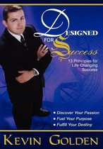 Designed For Success - 13 Principles for Life Changing Success