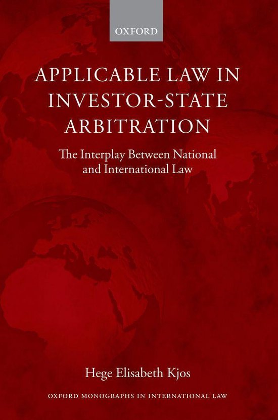 Oxford Monographs in International Law - Applicable Law in Investor-State Arbitration
