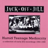Humid Teenage Mediocrity: 1992-1995