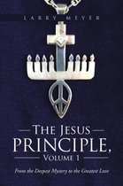 The Jesus Principle, Volume 1