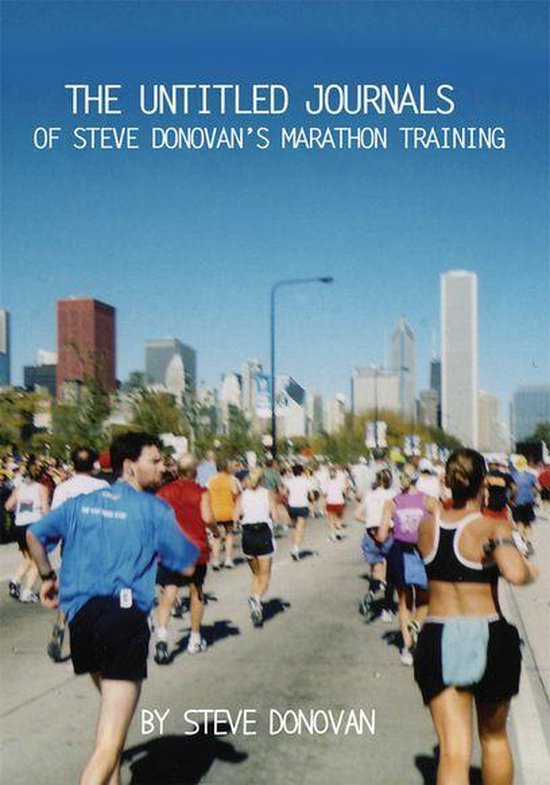 The Untitled Journals of Steve Donovan's Marathon Training - cover