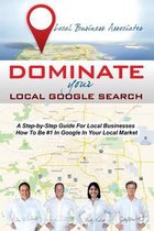 Dominate Your Local Google Search