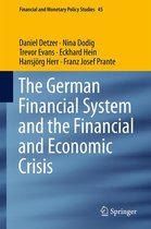 Financial and Monetary Policy Studies 45 - The German Financial System and the Financial and Economic Crisis