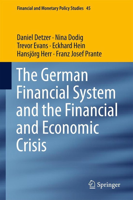Financial and Monetary Policy Studies 45 - The German Financial System ...