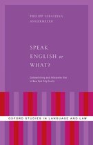 Oxford Studies in Language and Law - Speak English or What?