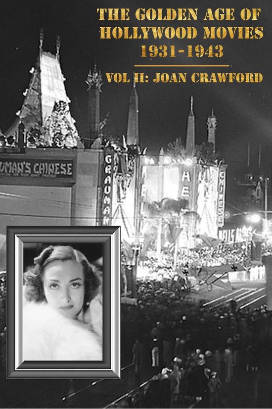 The Golden Age of Hollywood Movies 1931-1943: Vol II, Joan C ... - cover