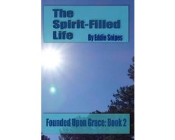 Founded Upon Grace-The Spirit-Filled Life