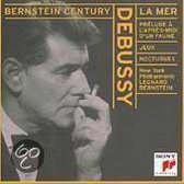 Bernstein Century - Debussy: La Mer, Jeux, Nocturnes, etc