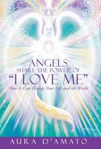 Angels Share the Power of "I Love Me"