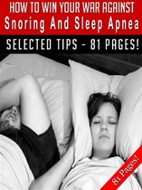 How To Win Your War Against Snoring And Sleep Apnea