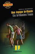 Une équipe brillante - Ein brillantes Team