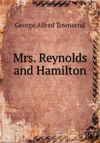 Mrs. Reynolds and Hamilton