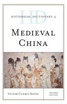 Historical Dictionaries of Ancient Civilizations and Historical Eras - Historical Dictionary of Medieval China