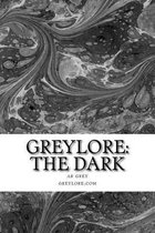 GreyLore: The Dark