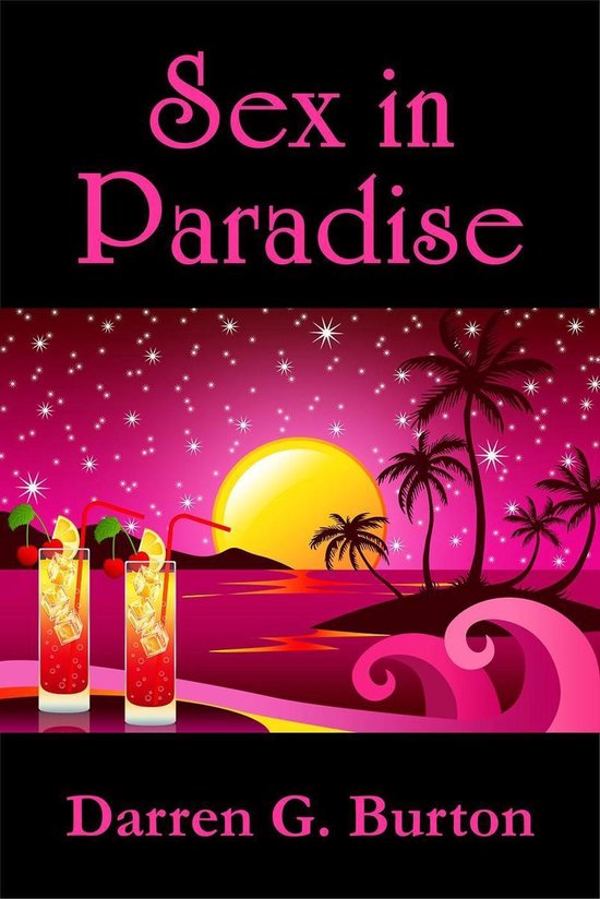 Sex In Paradise Ebook Darren G Burton 9781513053073 Boeken 
