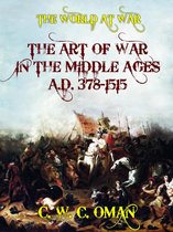 The World At War - The Art of War in the Middle Ages A.D. 378-1515