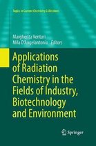 Topics in Current Chemistry Collections- Applications of Radiation Chemistry in the Fields of Industry, Biotechnology and Environment