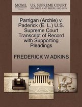 Parrigan (Archie) V. Paderick (E. L.) U.S. Supreme Court Transcript of Record with Supporting Pleadings