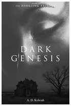 Dark Genesis (The Darkling Trilogy, Book 1)