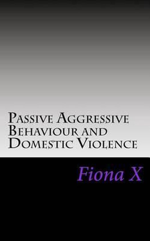 Passive Aggressive Behaviour and Domestic Violence - cover