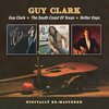 Guy Clark / The South Coast Of Texas / Better Days