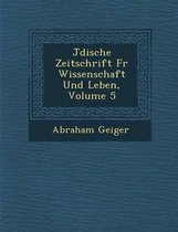 J Dische Zeitschrift Fur Wissenschaft Und Leben, Volume 5