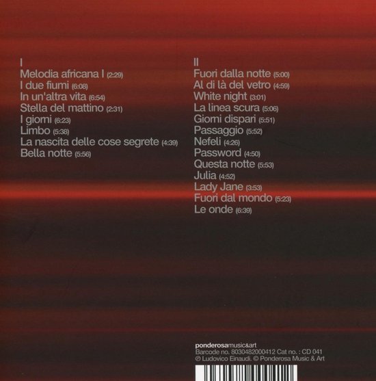 Achterkant albumhoes met tracklijst in het Italiaans: Melodia africana, I due fiumi, In un'altra vita, Stella del mattino, I giomi, Limbo, La nascita delle cose segrete, Bella notte, Fuori dalla notte, Al di là del vetro, White night, La linea scura, Giomi dispari, Passaggio, Nefeli, Password, Questa notte, Julia, Lady Jane, Fuori dal mondo, Le onde. Met ponderosamusic&art en barcode.