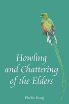 Howling and Chattering of the Elders