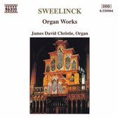 Sweelinck: Organ Works / James David Christie