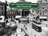 Lost Tramways of England: Nottingham