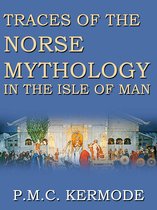 Traces Of The Norse Mythology In The Isle Of Man