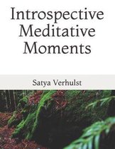 Introspective Meditative Moments.