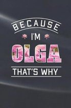 Because I'm Olga That's Why