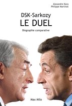 DSK - Sarkozy, Le duel
