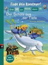 Erst ich ein Stück, dann du - Finde dein Abenteuer! 04 Der Schatz aus der Tiefe