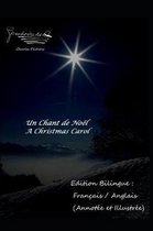 Un Chant de Noel / A Christmas Carol - Edition Bilingue