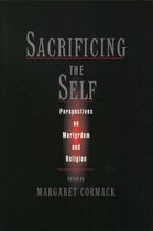 An American Academy of Religion Book - Sacrificing the Self
