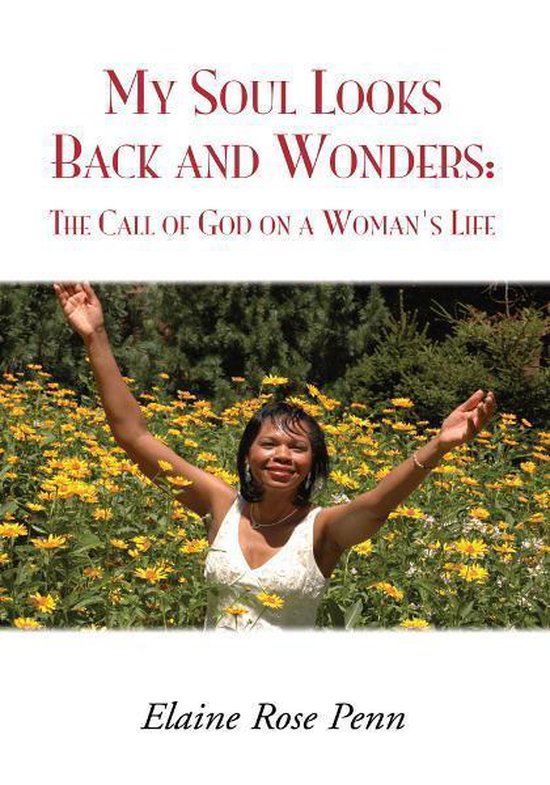 My Soul Looks Back and Wonders: the Call of God on a Woman's ... - cover