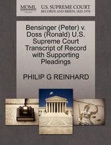 Bensinger (Peter) V. Doss (Ronald) U.S. Supreme Court Transcript of Record with Supporting Pleadings