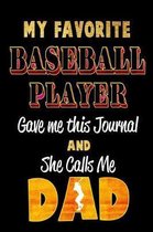 My Favorite Baseball Player Gave Me This Journal and She Calls Me Dad