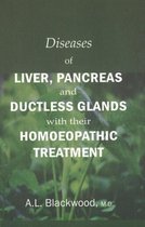 Diseases of Liver, Pancreas & Ductless Glands with Their Homoeopathic Treatment