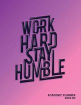 Work Hard Stay Humble Academic Planner 2019-20